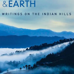 Between Heaven & Earth: Writings on the Indian Hills by Ruskin Bond (Ed.), ISBN-9789354472787, Publication Year- 2022, Genre- Travel (TRA)
