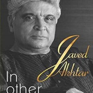 In Other Words: Poems by Javed Akhtar, ISBN-9789351770237, Publication Year- 2015, Genre- Poetry (POE)